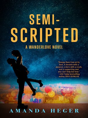cover image of Semi-Scripted--A Wanderlove Novel